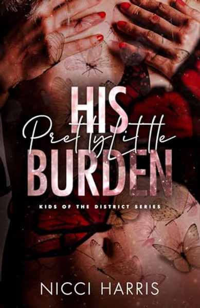 His Pretty Little Burden: An Age Gap Mafia Romance By Nicci Harris - Paperback
