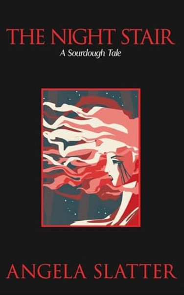 The Night Stair: A Sourdough Tale By Angela Slatter - Paperback