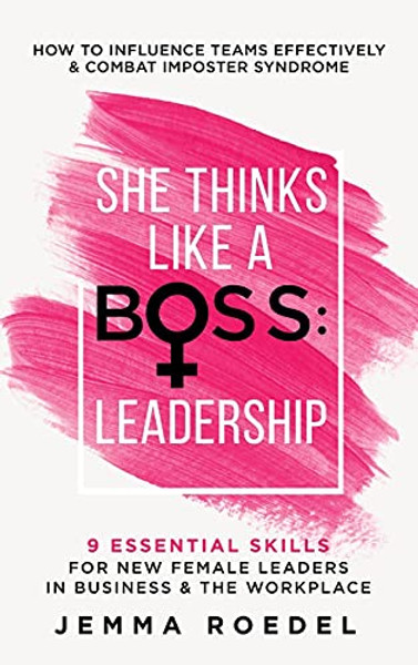 She Thinks Like a Boss: Leadership By Jemma Roedel - Hardcover