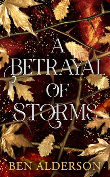 A Betrayal of Storms: Realm of Fey By Ben Alderson - Paperback
