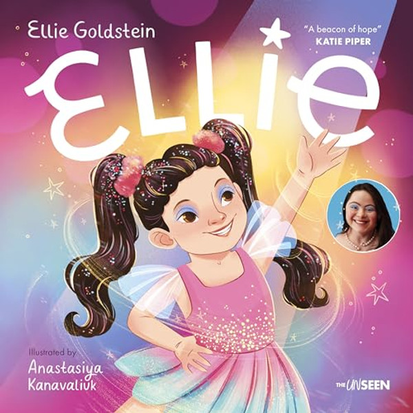 Ellie: An Inspiring Story about Inclusivity and Growing Up with Down Syndrome By Ellie Goldstein - Hardcover
