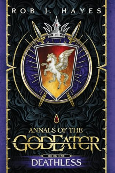 Deathless: Annals of the God Eater book 1 By Rob J. Hayes - Paperback
