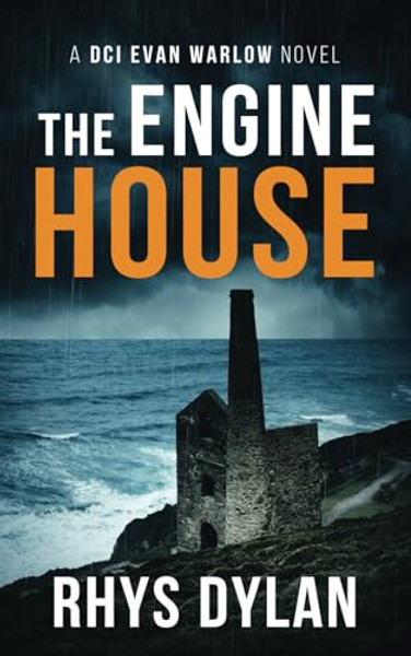The Engine House: A DCI Evan Warlow Crime Thriller By Rhys Dylan - Paperback