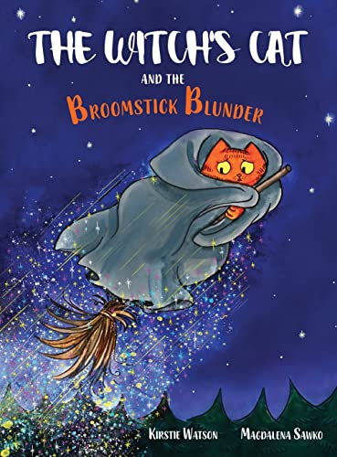 The Witch's Cat and The Broomstick Blunder By Kirstie Watson - Hardcover