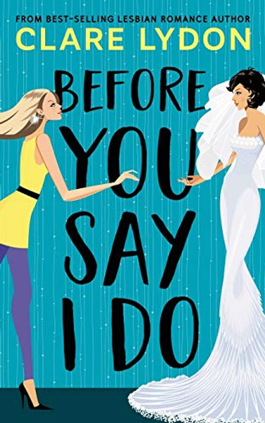 Before You Say I Do By Clare Lydon - Paperback