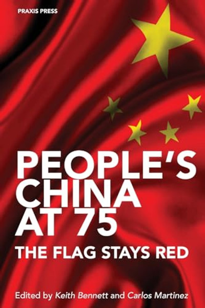 People's China at 75 - The Flag Stays Red By Keith Bennett - Paperback