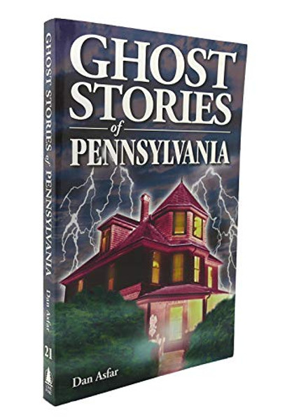 Ghost Stories of Pennsylvania By Dan Asfar - Paperback