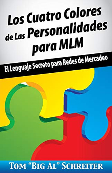 Los Cuatro Colores de Las Personalidades para MLM: El Lenguaje Secreto para Redes de Mercadeo By Tom Big Al Schreiter - Paperback