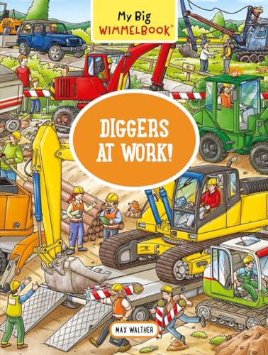 My Big Wimmelbook(r) - Diggers at Work!: A Look-And-Find Book (Kids Tell the Story) By Max Walther - Board Books