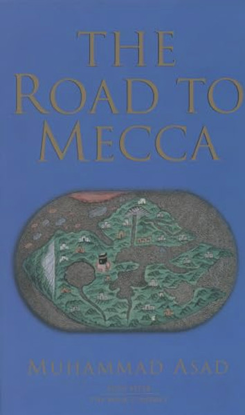 The Road to Mecca By Muhammad Asad - Paperback