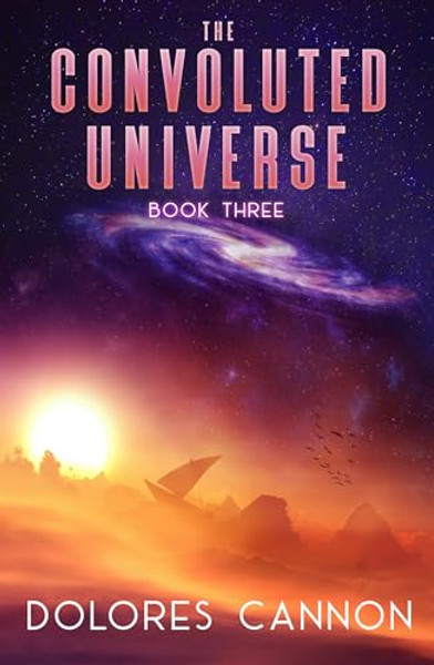 The Convoluted Universe, Book Three By Dolores Cannon - Paperback