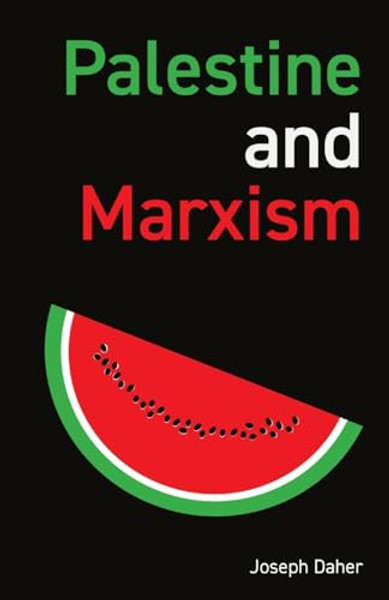 Palestine and Marxism By Joseph Daher - Paperback