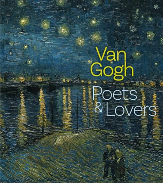 Van Gogh: Poets and Lovers By Cornelia Homburg - Hardcover
