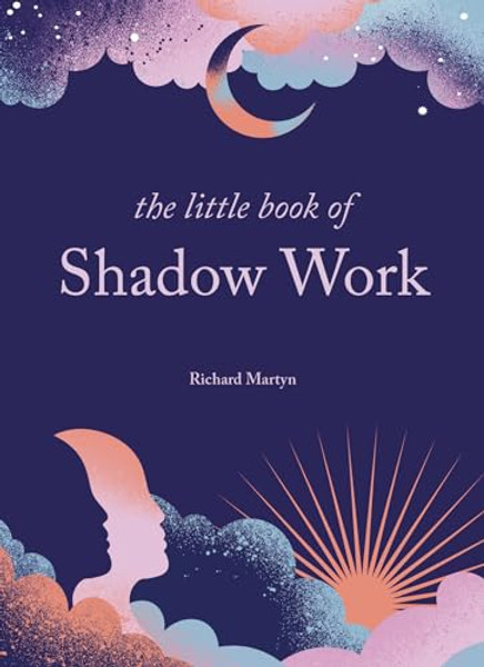 The Little Book of Shadow Work By Richard Martyn - Hardcover