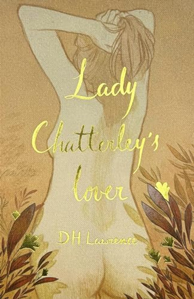 Lady Chatterley's Lover (Collector's Edition) By D. H. Lawrence - Hardcover