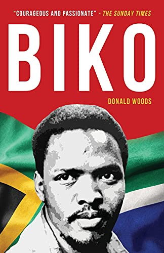 Biko: The powerful biography of Steve Biko and the struggle of the Black Consciousness Movement By Donald Woods - Paperback