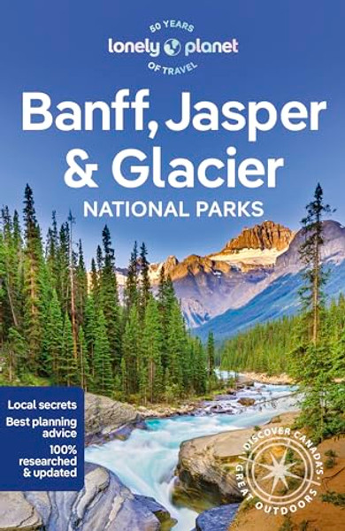 Lonely Planet Banff, Jasper and Glacier National Parks By Brendan Sainsbury - Paperback
