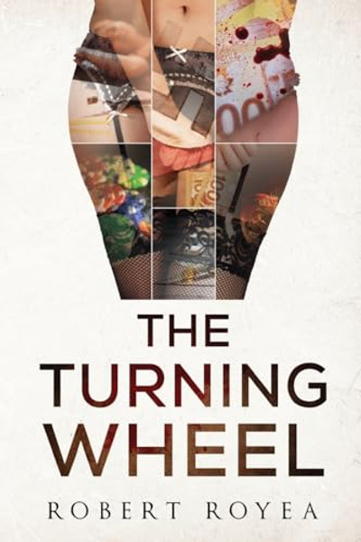 The Turning Wheel By Robert Royea - Paperback