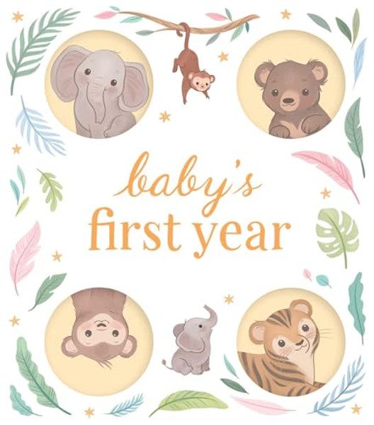 Baby's First Year: A Keepsake Journal to Record and Celebrate Your Baby's Milestones in Their First 12 Months By Igloobooks - Hardcover
