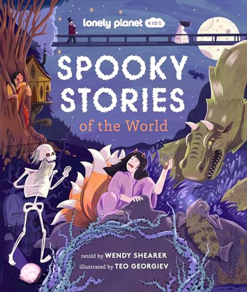 Lonely Planet Kids Spooky Stories of the World By Wendy Shearer - Hardcover