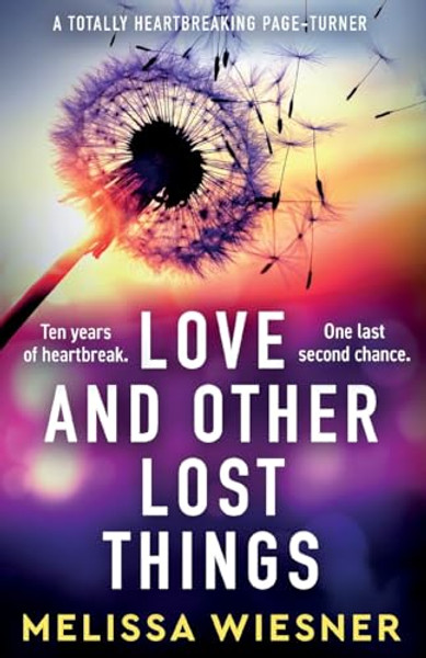 Love and Other Lost Things: A totally heartbreaking page-turner By Melissa Wiesner - Paperback