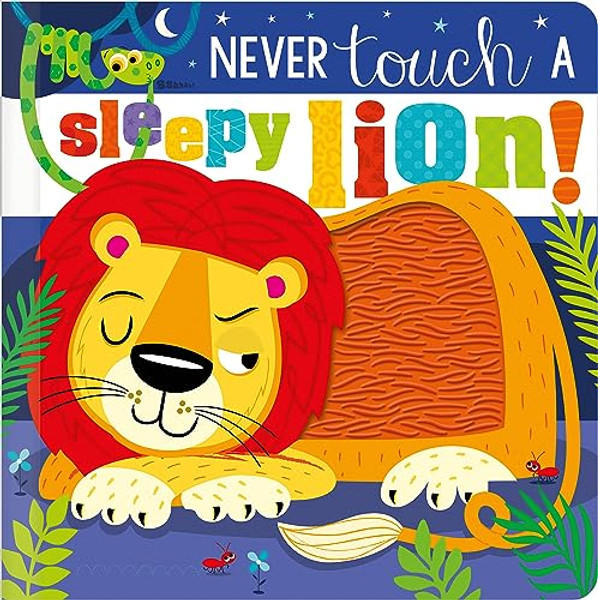 Never Touch a Sleepy Lion! By Christie Hainsby - Board Books