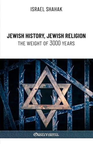 Jewish History, Jewish Religion, the Weight of 3000 Years By Israel Shahak - Paperback
