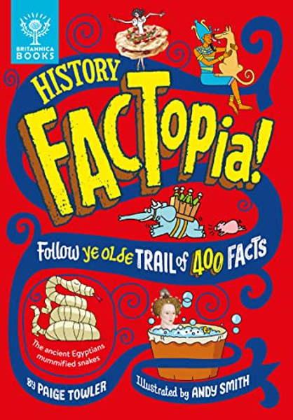 History Factopia!: Follow Ye Olde Trail of 400 Facts By Paige Towler - Hardcover