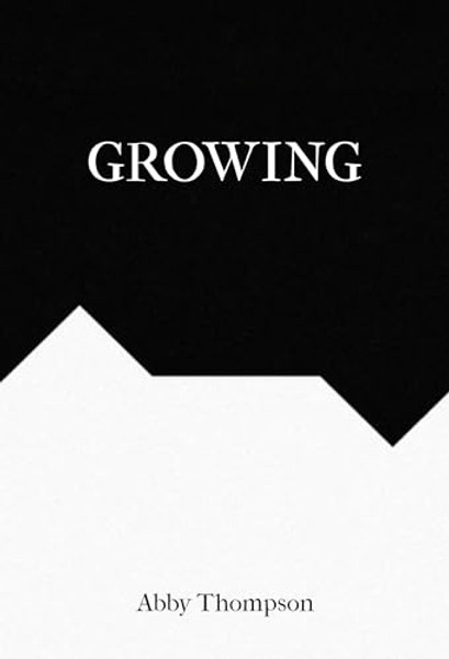 Growing By Abby Thompson - Paperback