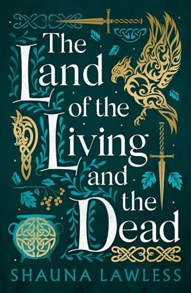 The Land of the Living and the Dead By Shauna Lawless - Hardcover