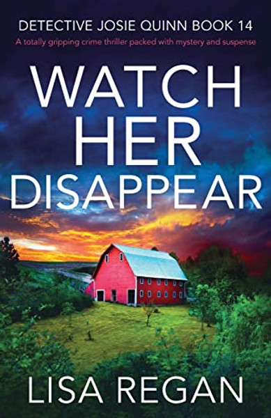 Watch Her Disappear: A totally gripping crime thriller packed with mystery and suspense By Lisa Regan - Paperback