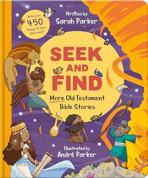 Seek and Find: More Old Testament Bible Stories: With Over 450 Things to Find and Count! By Sarah Parker - Board Books