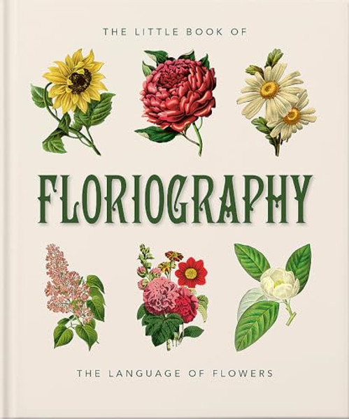 The Little Book of Floriography: The Secret Language of Flowers By Orange Hippo! - Hardcover