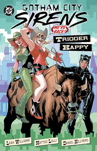 Gotham City Sirens: Trigger Happy By Leah Williams - Hardcover