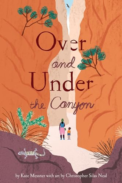 Over and Under the Canyon By Kate Messner - Paperback