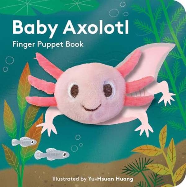 Baby Axolotl: Finger Puppet Book By Yu-Hsuan Huang - Paperback