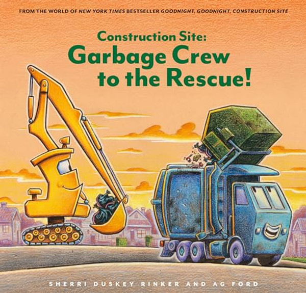 Construction Site: Garbage Crew to the Rescue! By Sherri Duskey Rinker - Hardcover