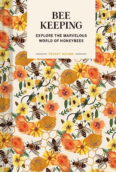 Pocket Nature: Beekeeping: Explore the Marvelous World of Honeybees By Ariel Silva - Hardcover