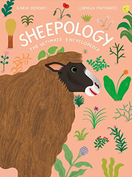 Sheepology: The Ultimate Encyclopedia By Ilaria Demonti - Hardcover