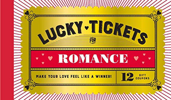 Lucky Tickets for Romance: 12 Gift Coupons By Chronicle Books - Other