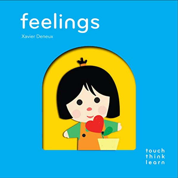 Touchthinklearn: Feelings By Xavier Deneux - Board Books