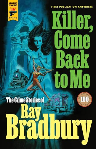 Killer, Come Back to Me By Ray Bradbury - Paperback