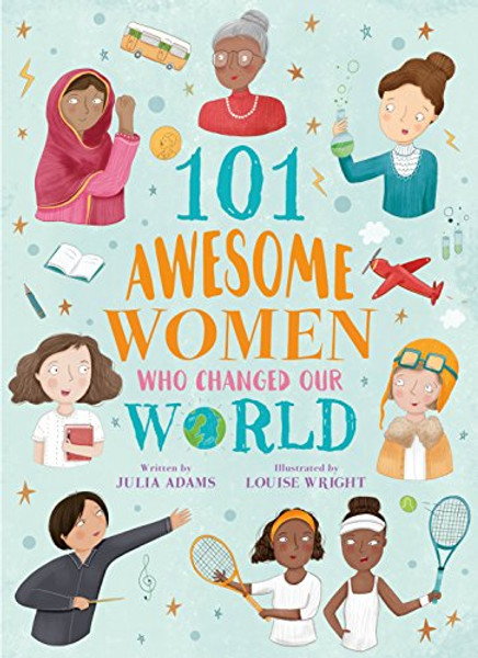 101 Awesome Women Who Changed Our World By Louise Wright - Paperback