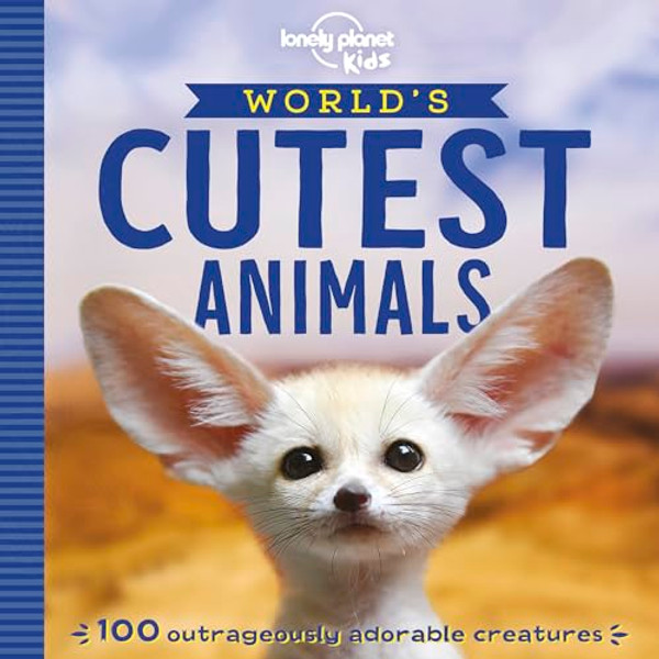 Lonely Planet Kids World's Cutest Animals By Anna Poon - Paperback