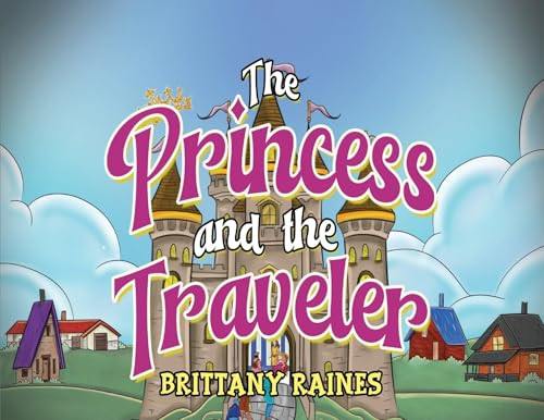 The Princess and The Traveler By Brittany Raines - Paperback