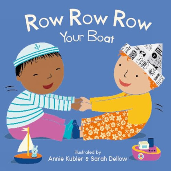 Row Row Row Your Boat By Annie Kubler - Board Books