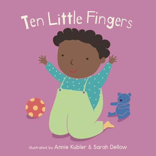 Ten Little Fingers By Annie Kubler - Board Books