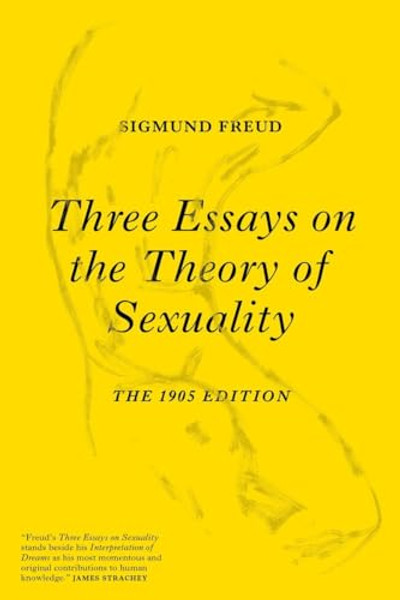 Three Essays on the Theory of Sexuality: The 1905 Edition By Sigmund Freud - Paperback