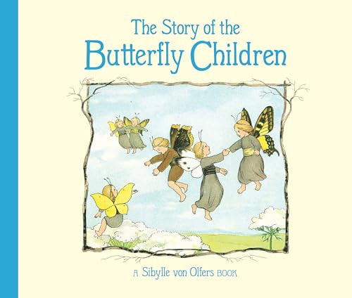 The Story of the Butterfly Children By Sibylle Von Olfers - Hardcover