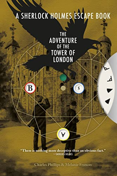 Sherlock Holmes Escape Book: Adventure of the Tower of London: Solve the Puzzles to Escape the Pages By Charles Phillips - Paperback